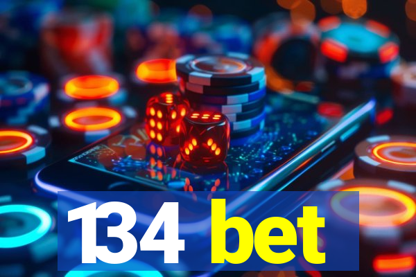 134 bet